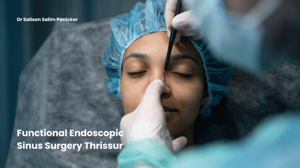 Functional Endoscopic Sinus Surgery Thrissur