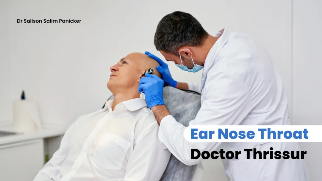 Ear nose throat doctor Thrissur