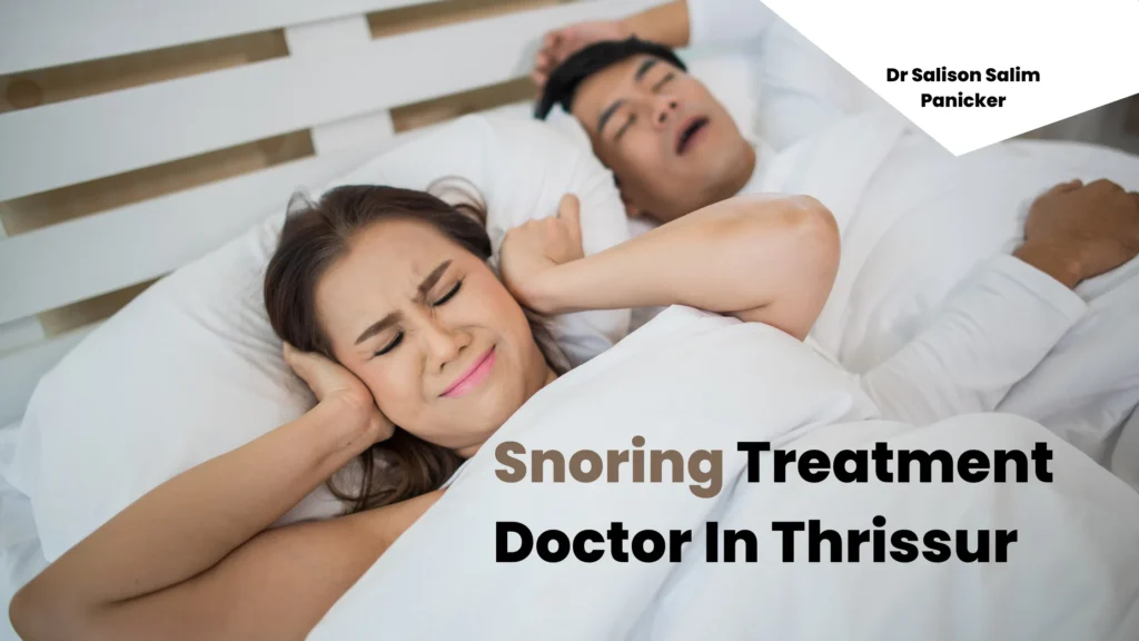 Snoring treatment doctor in Thrissur