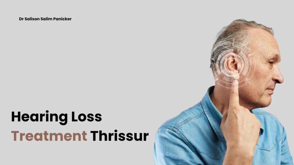 Hearing loss treatment Thrissur